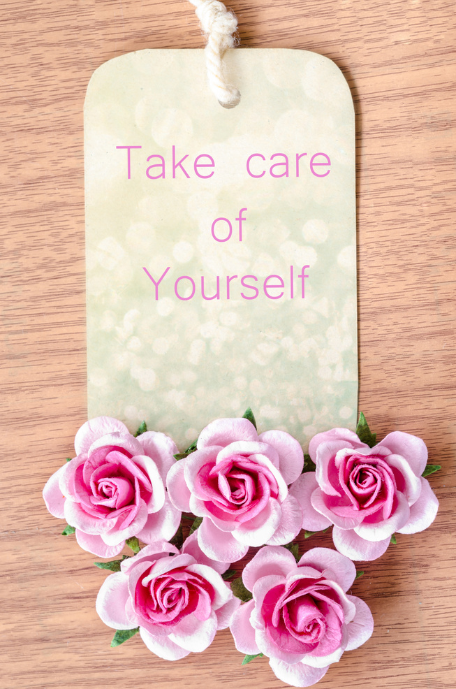 Take care of your self.